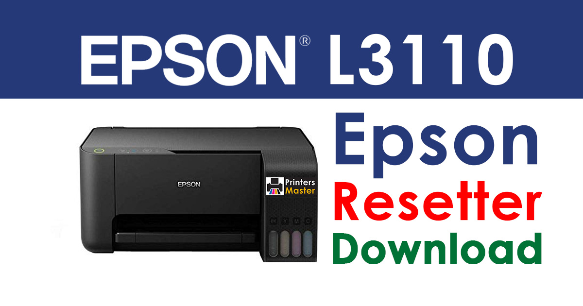 Epson L3110 Resetter Adjustment Program Free Download