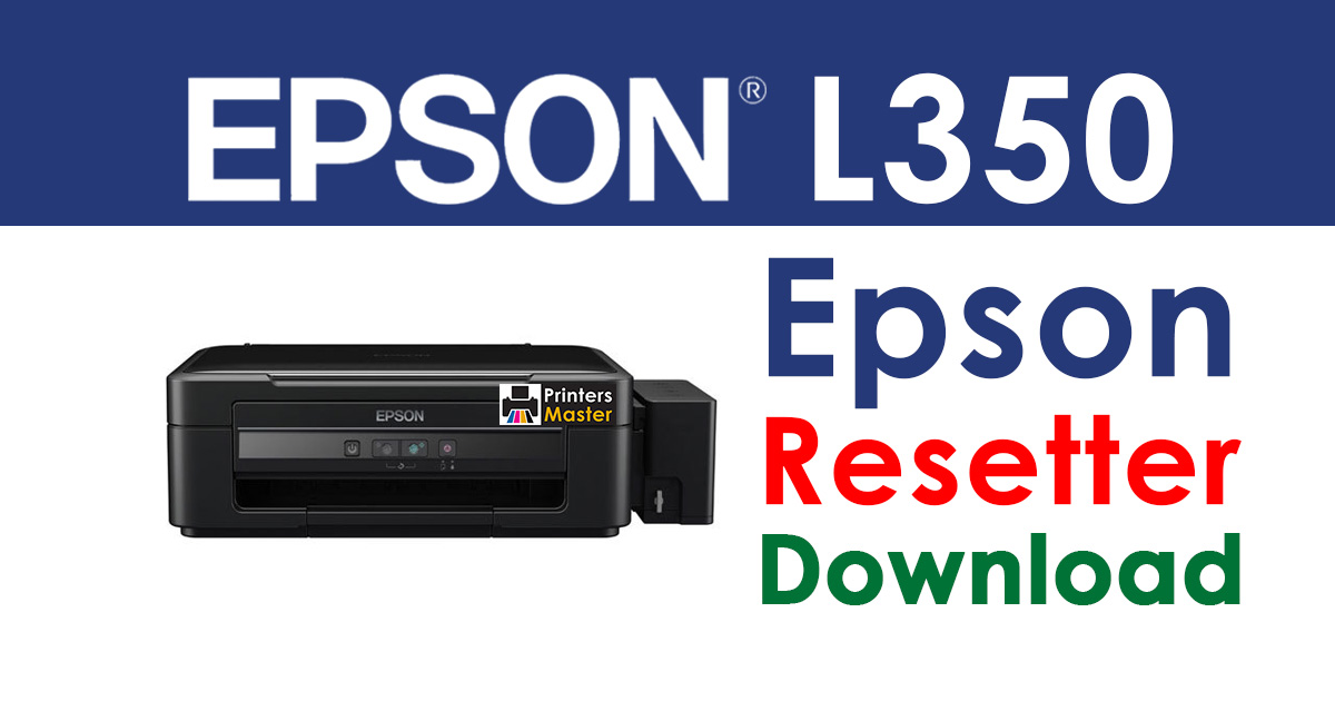 Epson L350 Resetter Adjustment Program Free Download